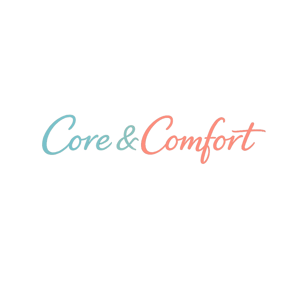 Core & Comfort